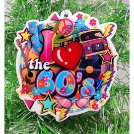 1960's Ornament - I Love The 60's Christmas Ornament