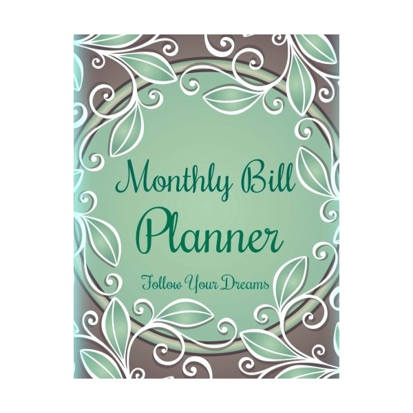 Monthly Bill Planner: Follow Your Dreams