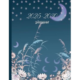 2025-2030 Monthly Planner: 6 Years from January 2025 to December 2030