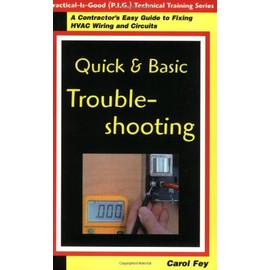 Quick & Basic Troubleshooting: A Contractor's Guide to Fixing Hvac Wiring & Circuits