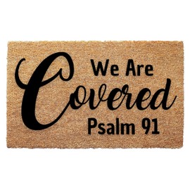 We Are Covered Psalm 91 Doormat - 3 Size Options - Faith Based Welcome Mat for Entryway or Porch - Christian Home Decor Coir Rug Indoor Outdoor Front Door Mat