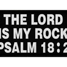 The Lord is My Rock Psalm 18:2 Patch Embroidered Badge Applique Fastener Hook and Loop Emblem