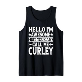 Curley Funny First Name Hello I'm Awesome Call Me Curley Tank Top