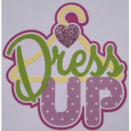 Handmade Dress Up Title - Handmade Paper Piecing Scrapbook Embellishment Die Cuts