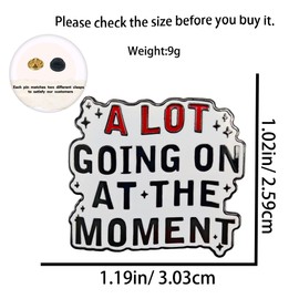 Leraverppy Enamel Pin,A Lot Going On At The Moment Lapel Pin,Humorous Quote Brooch,Funny Conversation Opener Badge,Gift for Office Workers Teens Friends,Denim Jacket Lanyards Canvas Bags Decor DIY