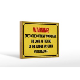 Ontrada Wooden Sign 12 x 18 cm Warning Workload The Light End Wooden Sign
