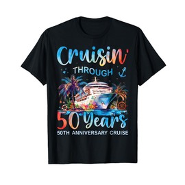 Cruisin Through 50 Years 50th Anniversary Cruise Trip Couple T-Shirt