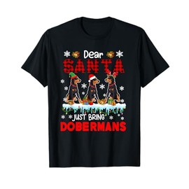 Just Bring Dobermans Xmas Three Santa Reindeer Elf Dogs T-Shirt