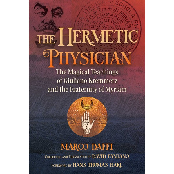 The Hermetic Physician: The Magical Teachings of Giuliano Kremmerz and