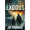 American Exodus: a Post-Apocalyptic Journey: Catalyst Book 3