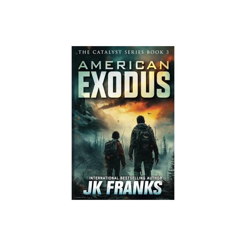American Exodus: a Post-Apocalyptic Journey: Catalyst Book 3