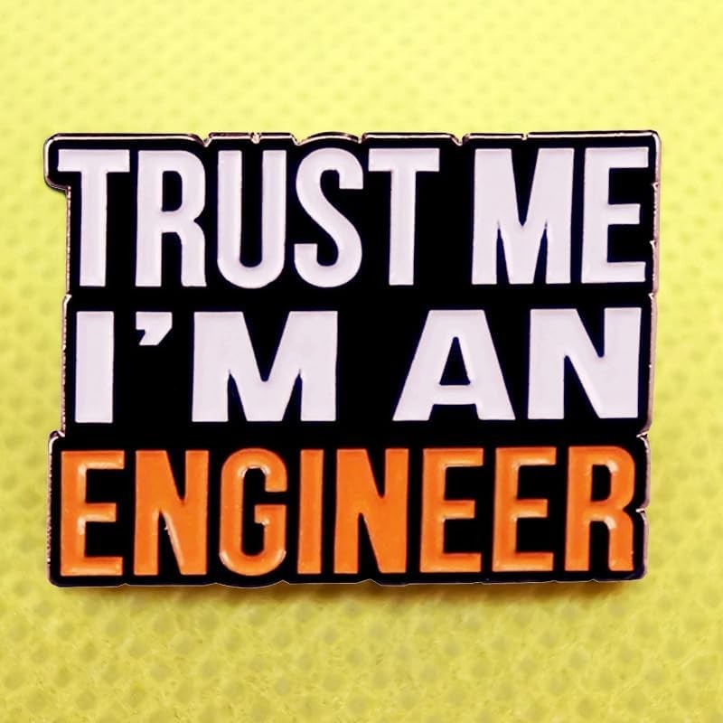 Trust me I'm an Engineer Enamel Lapel Pin badge brooch