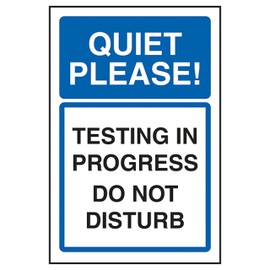 V Safety Quiet Please! Testing In Progress Do Not Disturb 200 x 300mm - 1mm Rigid Plastic Safety Sign