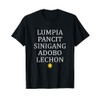 Filipino Food Lumpia Pancit Sinigang Adobo Lechon T-Shirt
