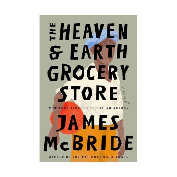 The Heaven & Earth Grocery Store: A Novel
