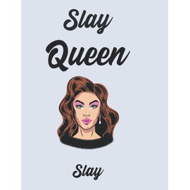 Slay Queen Slay Notebook Journal with designed borders: Tiktok Trends Slay Queens