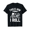 Funny Golf Cart Driver This Is How I Roll T-Shirt