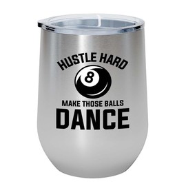 Billiard Silver Edition Wine Tumbler 12oz - Hustle hard make - Pool Player Gifts Table Rail Balls Chalk Cue Sticks