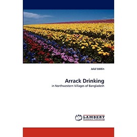 Arrack Drinking: in Northwestern Villages of Bangladesh