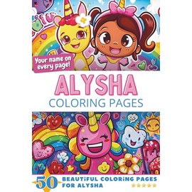 Alysha Coloring Pages: Wow-Effect! Your name on every page - Alysha coloring book - 6x9" - 50x Alysha coloring page - Fantastic Gift