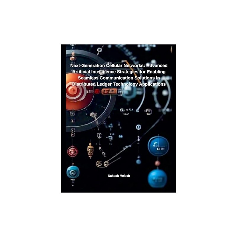 Next-Generation Cellular Networks: Advanced Artificial Intelligence Strategies for Enabling Seamless