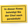 DankeDir! Beleidigt Sie Chef noch Persönlich - Schild 30 x