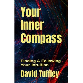 Your Inner Compass: Finding & Following Your Intuition