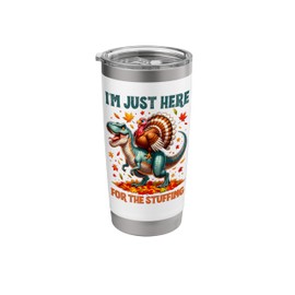 I'm Just Here For The Stuffing Thanksgiving Food Stainless Steel Insulated Tumbler
