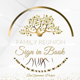 Family Reunion Sign in Book: Elegant Guest Book for Family to Sign in and Leave Their Messages