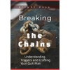 Breaking the Chains: Understanding Triggers and Crafting Your Quit Plan