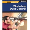 Workshop Dust Control (American Woodworker): Install a Safe, Clean System