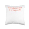 The fortune you seek is in another cookie Throw Pillow
