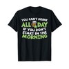 You Cant Drink All Day St Patricks Day Funny Irish