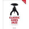 Classic goes Jazz: 13 jazzige Arrangements. Klassische Melodien in jazzigem
