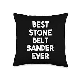 Best Stone Belt Sander Ever Throw Pillow, 16x16, Multicolor