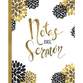 Notas del Sermon | Libreta Para Apuntes | Cuaderno Religioso | Diario Cristiano de Sermones (Spanish Edition)