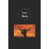 Let's Rock: Blank Wide Ruled Lined Journal (6x9", 110 pages),