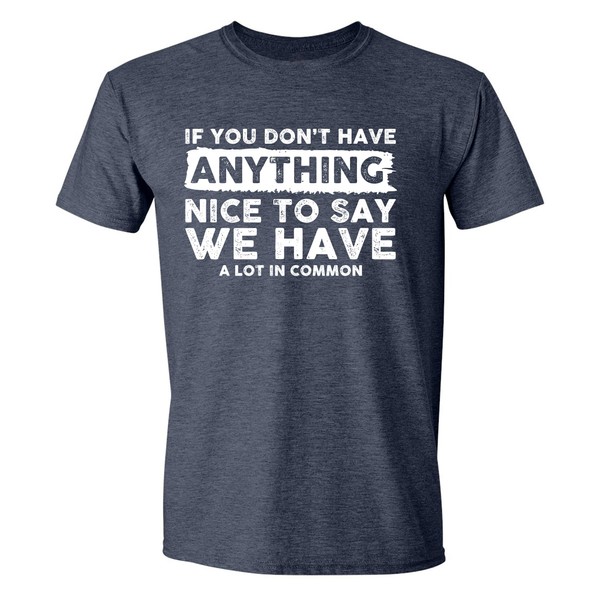 Camiseta divertida con texto en inglés "If You Don't Have Anything Nice to Say, Azul marino (Heather Navy), XX-Large