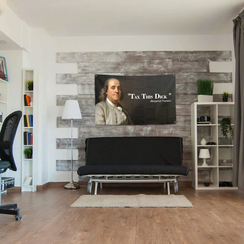 Benjamin Franklin Tax This Dick Flag Funny Flags for Room