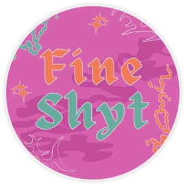 Kiwi Gifts Fine Shyt Pink - 100 Pack Circle Stickers 3 Inch - Meme Brain Rot Gen Z Alpha