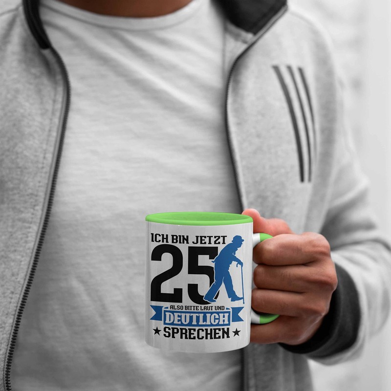 Trendation - Tasse Geschenk zum 25. Geburtstag Lustiger Spruch Geschenkidee