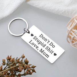 Dont Do Stupid Sh t Love Mom Keychain,Funny Son Daughter Gifts from Mom,To My Son Birthday Gifts,Christmas Gifts for Teen Boys Girls,Stocking Stuffers for Men Adults,Boo Basket Stuffers,Easter Gifts