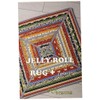 R.J. Designs Jelly Roll Rug Plus Pattern