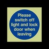 Please switch off light and lock door when leaving Photoluminescent