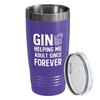 Gin Lover Purple Edition Viking Tumbler 20oz - Helping me
