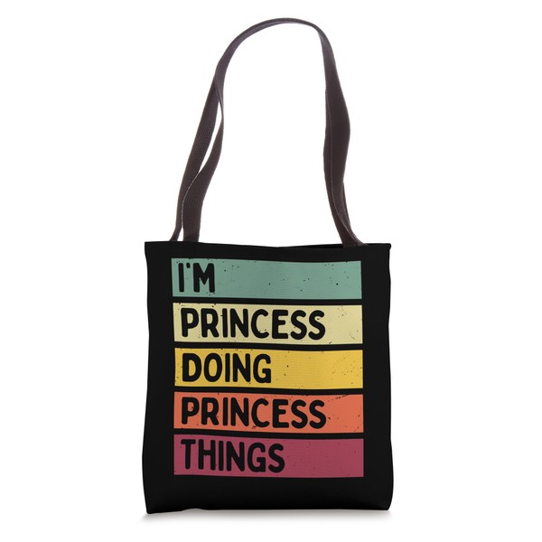 I'm Princess Doing Princess Things Funny Personalized Quote Tote Bag
