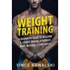 Weight Training: A Beginners Guide to Building a Leaner, Bigger,