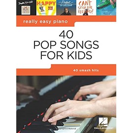 40 Pop Songs for Kids: Really Easy Piano Songbook: Really Easy Piano Series