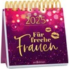 Mini-Wochenkalender Für freche Frauen 2025: Kleiner Tischkalender mit Zitaten von