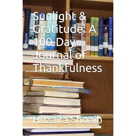 Sunlight & Gratitude: A 100-Day Journal of Thankfulness